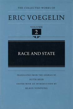 Race and State - Book #2 of the Collected Works of Eric Voegelin