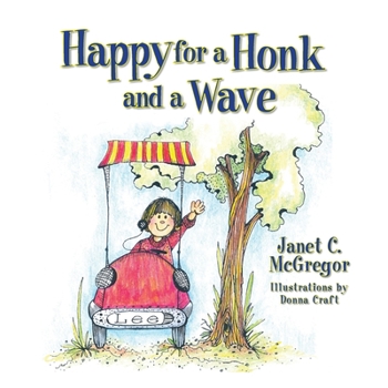 Paperback Happy for a Honk and a Wave Book