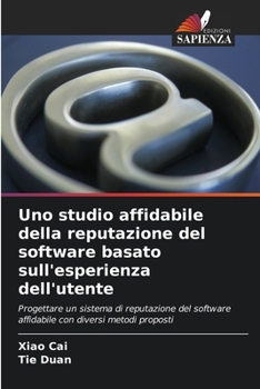 Paperback Uno studio affidabile della reputazione del software basato sull'esperienza dell'utente [Italian] Book