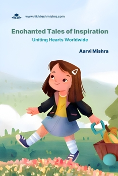 Paperback Enchanted Tales of Inspiration: Uniting Hearts Worldwide Book
