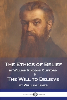 Paperback The Ethics of Belief and The Will to Believe Book