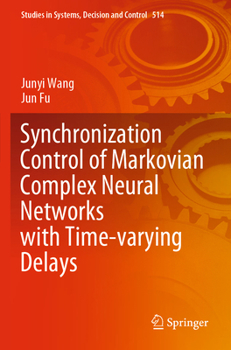 Paperback Synchronization Control of Markovian Complex Neural Networks with Time-Varying Delays Book