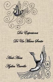 Paperback Dos Expresiones De Un Mismo Sentir [Spanish] Book