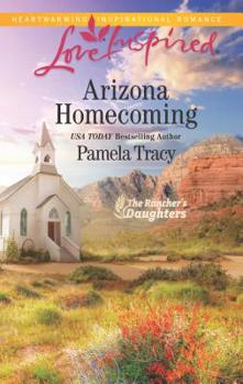 Arizona Homecoming - Book #3 of the Rancher's Daughters 