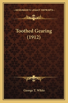 Paperback Toothed Gearing (1912) Book