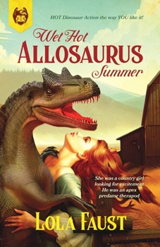 Paperback Wet Hot Allosaurus Summer Book