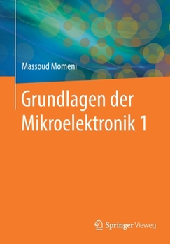Paperback Grundlagen Der Mikroelektronik 1 [German] Book