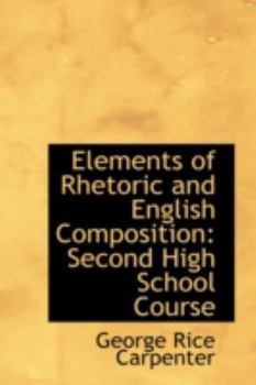 Paperback Elements of Rhetoric and English Composition: Second High School Course Book