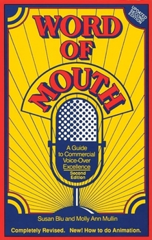 Paperback Word of Mouth: A Guide to Commercial Voice-Over Excellence Book