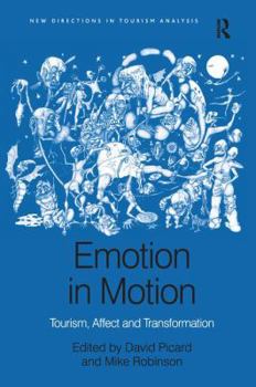 Paperback Emotion in Motion: Tourism, Affect and Transformation Book