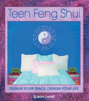 Paperback Teen Feng Shui: Design Your Space, Design Your Life Book