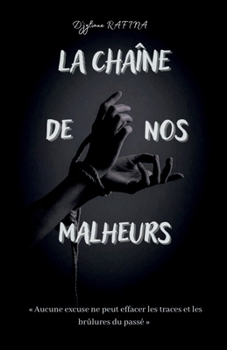 Paperback La Chaîne de nos malheurs [French] Book