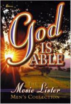Paperback God Is Able: The Mosie Lister Men's Collection Book