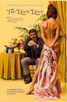 Paperback The Back Door Beauty: Submissive Slave Ellen's Rear-Entry Exploits Book