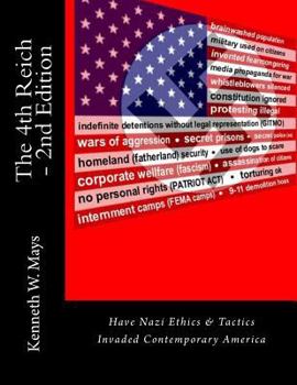 Paperback The 4th Reich - 2nd Edition: Have Nazi Ethics & Tactics Invaded Contemporary America Book