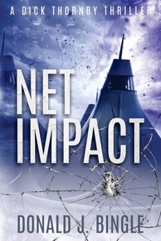 Net Impact (A Dick Thornby Thriller Book 1)