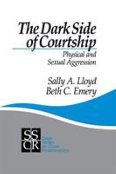 Paperback The Dark Side of Courtship: Physical and Sexual Aggression Book