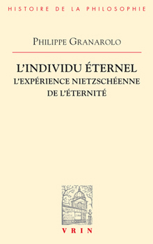 Paperback L'Individu Eternel: L'Experience Nietzscheenne de l'Eternite [French] Book