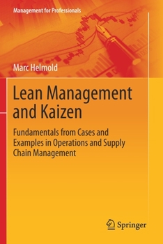 Paperback Lean Management and Kaizen: Fundamentals from Cases and Examples in Operations and Supply Chain Management Book