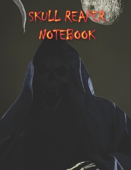 Paperback Skull Reaper NOTEBOOK: Notebooks and Journals 110 pages (8.5"x11") Book