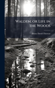 Walden; or Life in the Woods