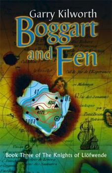 Boggart and Fen - Book #3 of the Knights of Liofwende