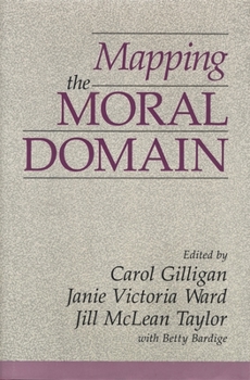 Mapping the Moral Domain: A Contribution of Women's Thinking to Psychological Theory and Education