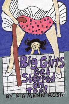 Paperback Big Girls Get Stepped on Too! Book