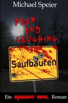 Paperback Fear and Laughing in Saufbäuren - Ein Resident Eifel Roman [German] Book