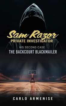 Hardcover Sam Razor Private Investigator: His Second Case: The Backcourt Blackmailer Book