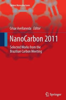 Paperback Nanocarbon 2011: Selected Works from the Brazilian Carbon Meeting Book