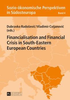 Hardcover Financialisation and Financial Crisis in South-Eastern European Countries Book