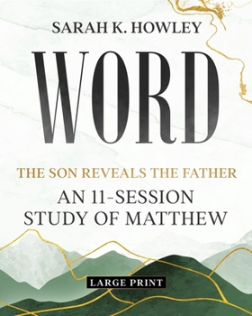 Paperback Word: An 11-Session Study of Matthew (Large Print) Book