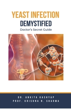 Paperback Yeast Infection: Demystified Doctor's Secret Guide Book