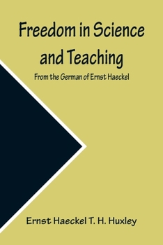 Paperback Freedom in Science and Teaching. from the German of Ernst Haeckel Book