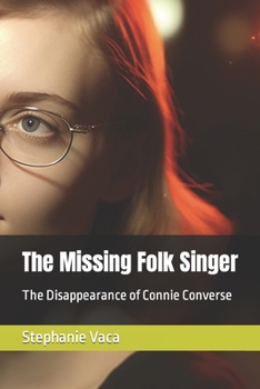 Paperback The Missing Folk Singer: The Disappearance of Connie Converse Book