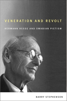 Paperback Veneration and Revolt: Hermann Hesse and Swabian Pietism Book