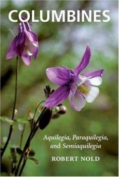 Hardcover Columbines: Aquilegia, Paraquilegia, and Semiaquilegia Book
