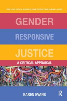 Paperback Gender Responsive Justice: A Critical Appraisal Book