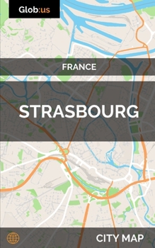 Paperback Strasbourg, France - City Map Book