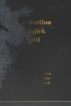 Protection Magick 101 (Magick 101 Series)