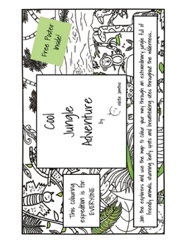 Cool Jungle Adventure: Join the explorers and use the map to colour your way through an extraordinary jungle full of friendly animals, stunning leafy ... sites throughout the wilderness...
