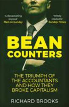 Paperback Bean Counters: The Triumph of the Accountants and How They Broke Capitalism Book