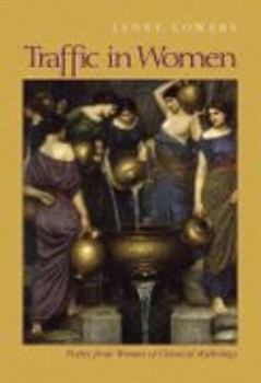 Paperback Traffic in Women: Poetry from Women of Classical Mythology Book