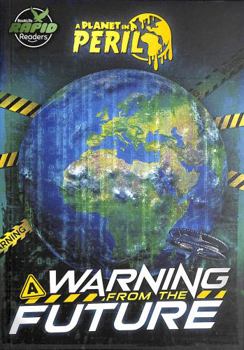 Paperback A Warning from the Future (A Planet in Peril) Book