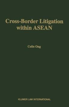 Hardcover Cross-Border Litigation within ASEAN:The Prospect for Harmonization of Civil and Commercial Litigation Book