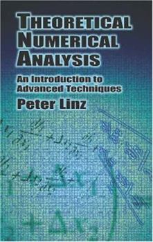 Paperback Theoretical Numerical Analysis: An Introduction to Advanced Techniques Book