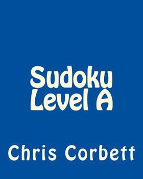 Paperback Sudoku Level A: Easy Sudoku Puzzles For Beginners or For Timed Challenges Book