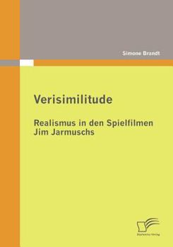 Paperback Verisimilitude: Realismus in den Spielfilmen Jim Jarmuschs [German] Book