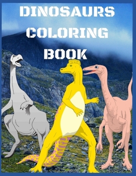 Dinosaur Coloring Book: Dinosaur Coloring Book  Great Gift for Boys & Girls |Ages 4-8 | 50 PAGE |8.5x11